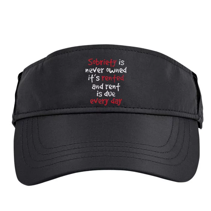 Sobriety Is Never Owned Sobriety Anniversary Sober Aa Na Adult Drive Performance Visor