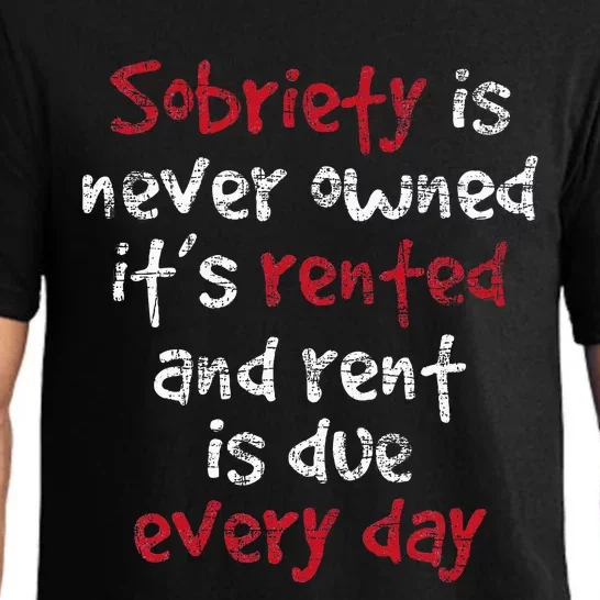 Sobriety Is Never Owned Sobriety Anniversary Sober Aa Na Pajama Set