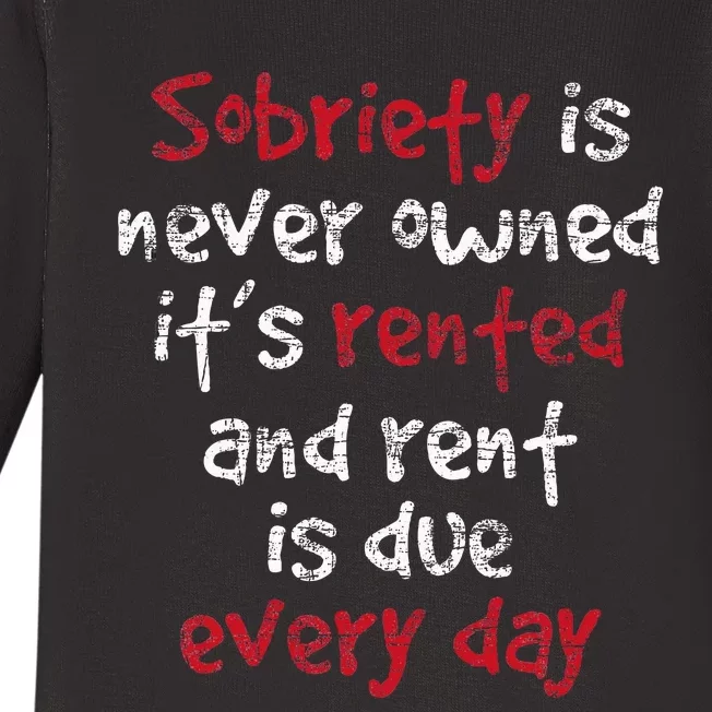 Sobriety Is Never Owned Sobriety Anniversary Sober Aa Na Baby Long Sleeve Bodysuit