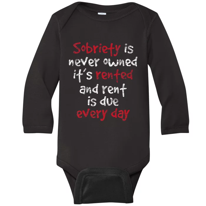 Sobriety Is Never Owned Sobriety Anniversary Sober Aa Na Baby Long Sleeve Bodysuit