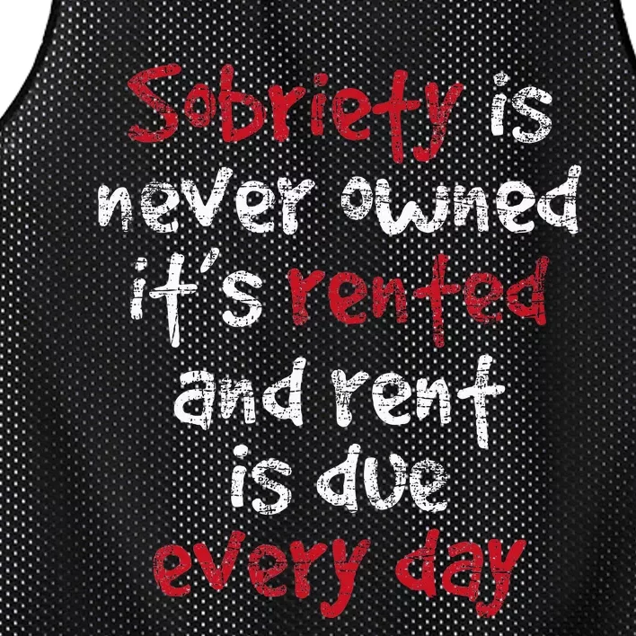 Sobriety Is Never Owned Sobriety Anniversary Sober Aa Na Mesh Reversible Basketball Jersey Tank