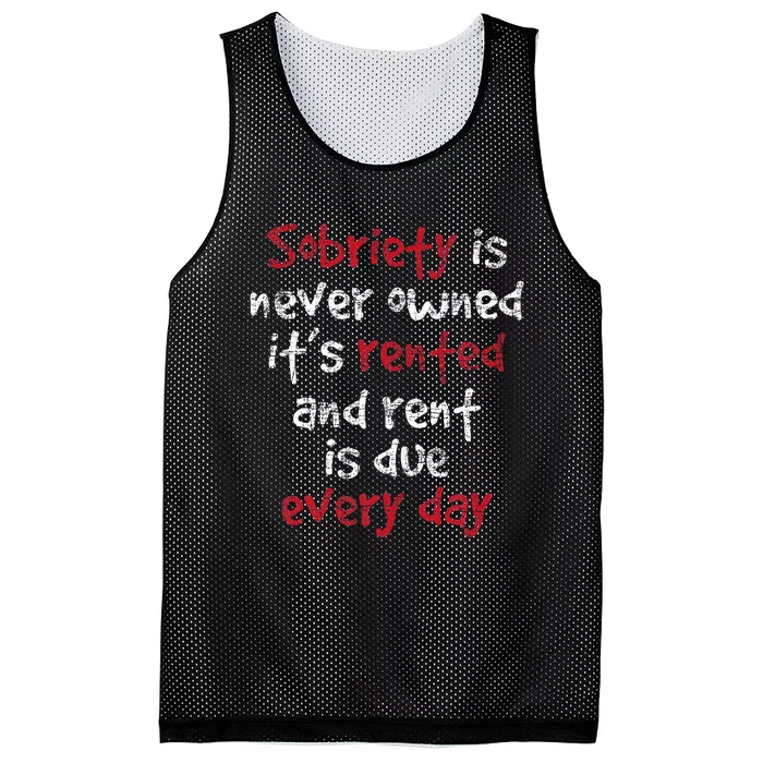 Sobriety Is Never Owned Sobriety Anniversary Sober Aa Na Mesh Reversible Basketball Jersey Tank