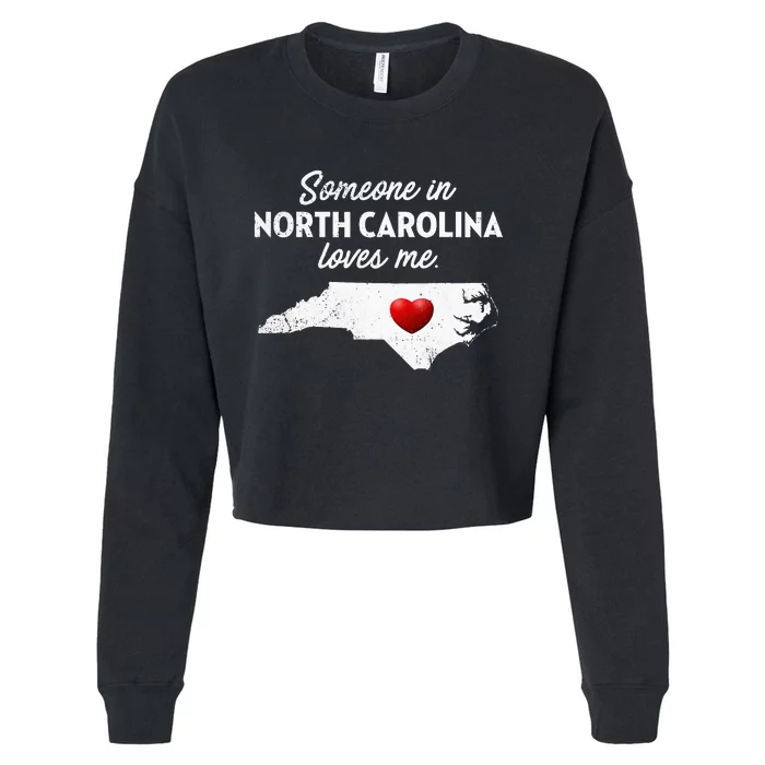 Someone In North Carolina Loves Me North Carolina Cropped Pullover Crew