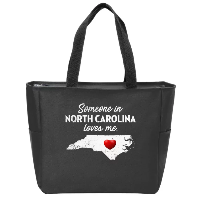 Someone In North Carolina Loves Me North Carolina Zip Tote Bag