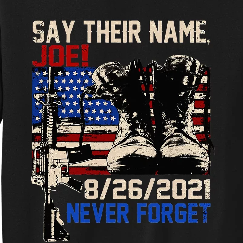 say ir names joe names of fallen soldiers 13 heroes Tall Sweatshirt