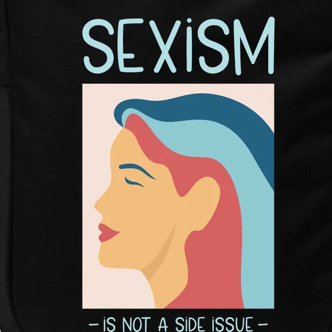 Sexism Is Not A Side Issue Impact Tech Backpack