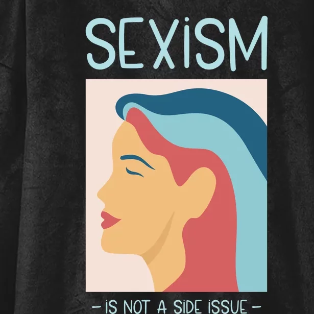 Sexism Is Not A Side Issue Hooded Wearable Blanket