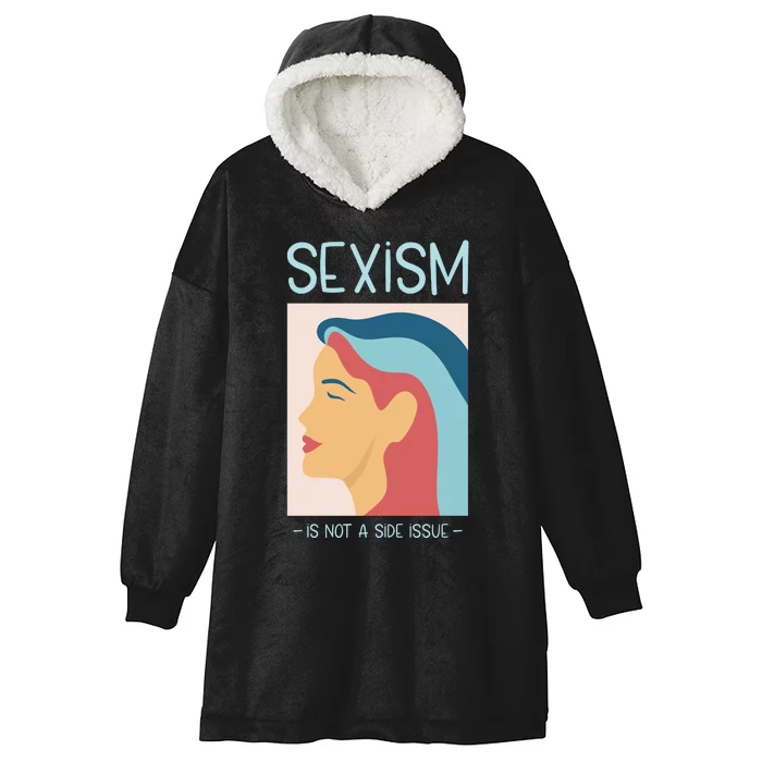 Sexism Is Not A Side Issue Hooded Wearable Blanket