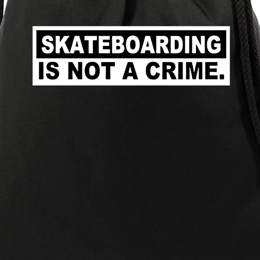 Skateboarding Is Not A Crime Cool Design Cute Gift Drawstring Bag