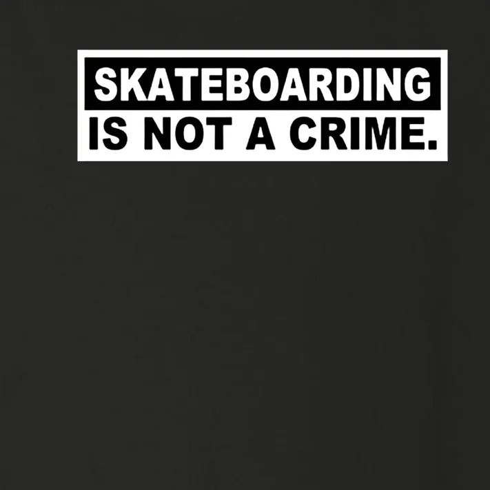 Skateboarding Is Not A Crime Cool Design Cute Gift Toddler Long Sleeve Shirt