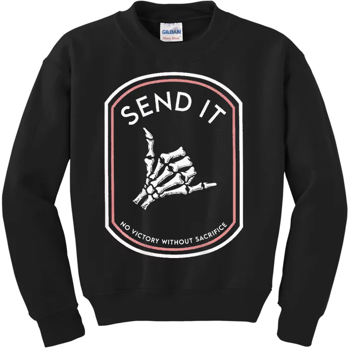 Send It No Victory Without Sacrifice Kids Sweatshirt