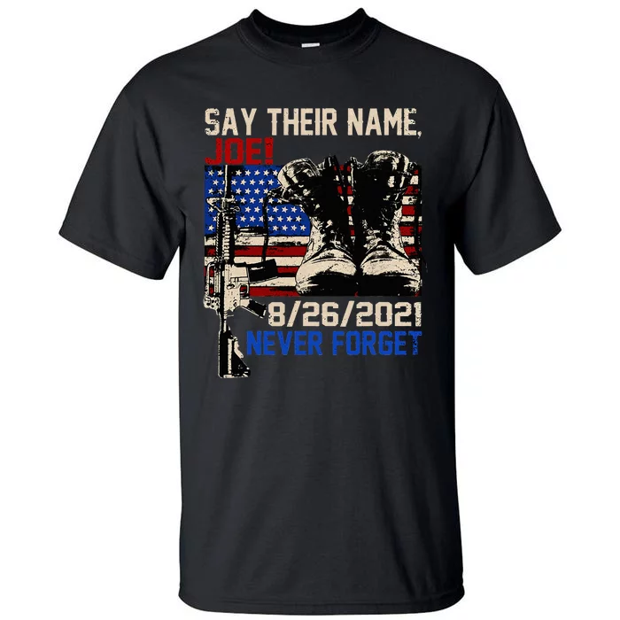 Say Ir Names Joe Names Of Fallen Soldiers 13 Heroes Tall T-Shirt