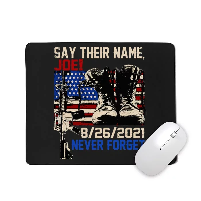 Say Ir Names Joe Names Of Fallen Soldiers 13 Heroes Mousepad