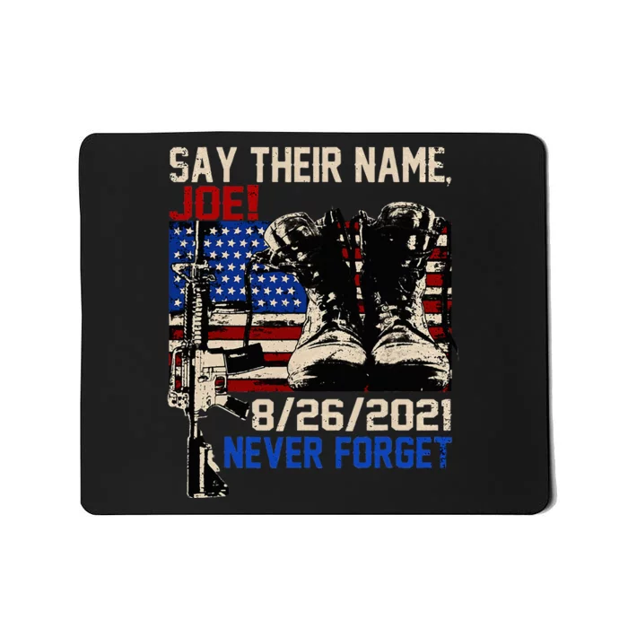 Say Ir Names Joe Names Of Fallen Soldiers 13 Heroes Mousepad