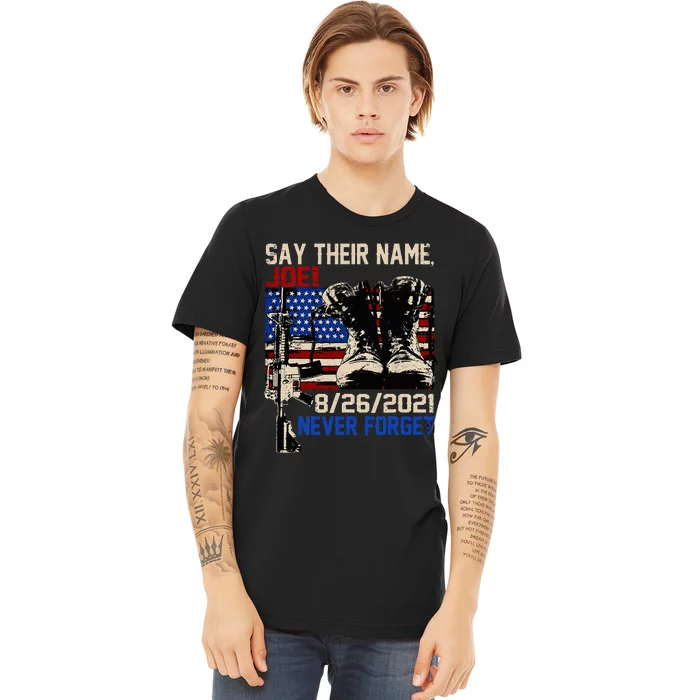 Say Ir Names Joe Names Of Fallen Soldiers 13 Heroes Premium T-Shirt