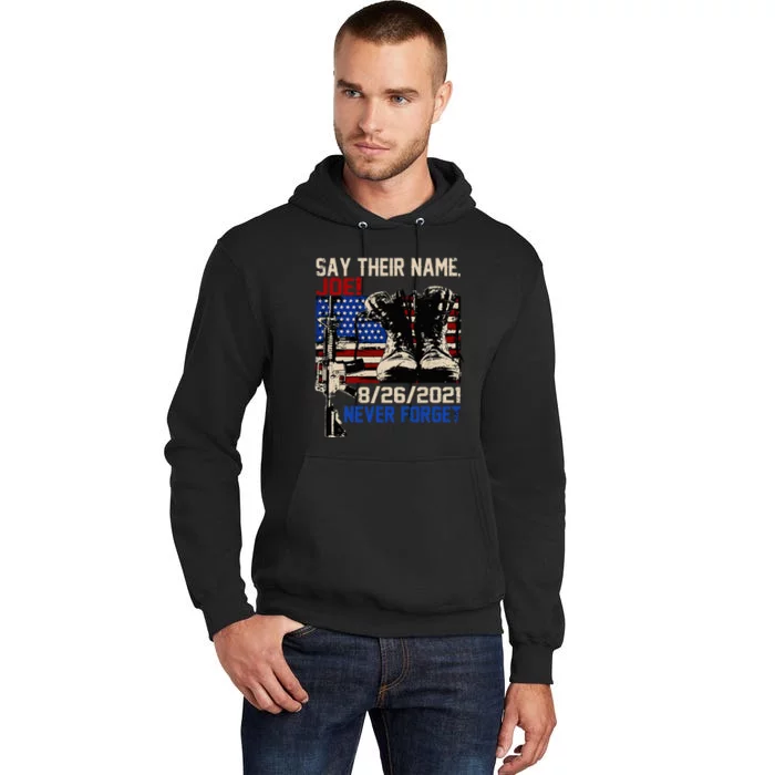 Say Ir Names Joe Names Of Fallen Soldiers 13 Heroes Tall Hoodie