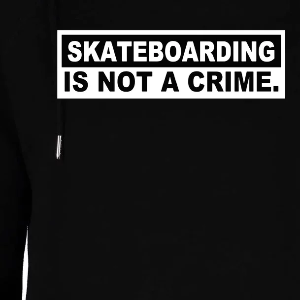 Skateboarding Is Not A Crime Cool Womens Funnel Neck Pullover Hood