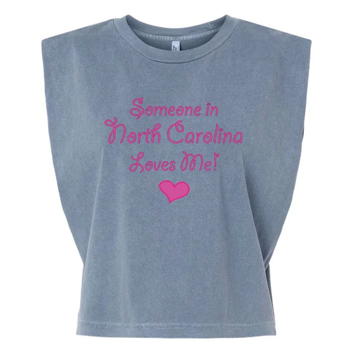 Someone In North Carolina Loves Me Garment-Dyed Women's Muscle Tee