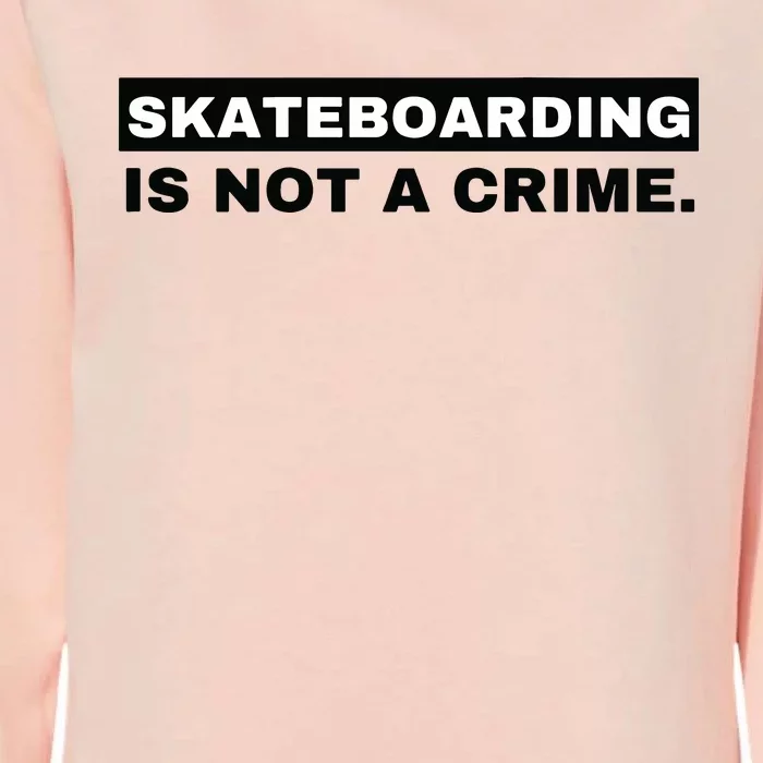 Skateboarding Is Not A Crime Graphic On Back Womens California Wash Sweatshirt