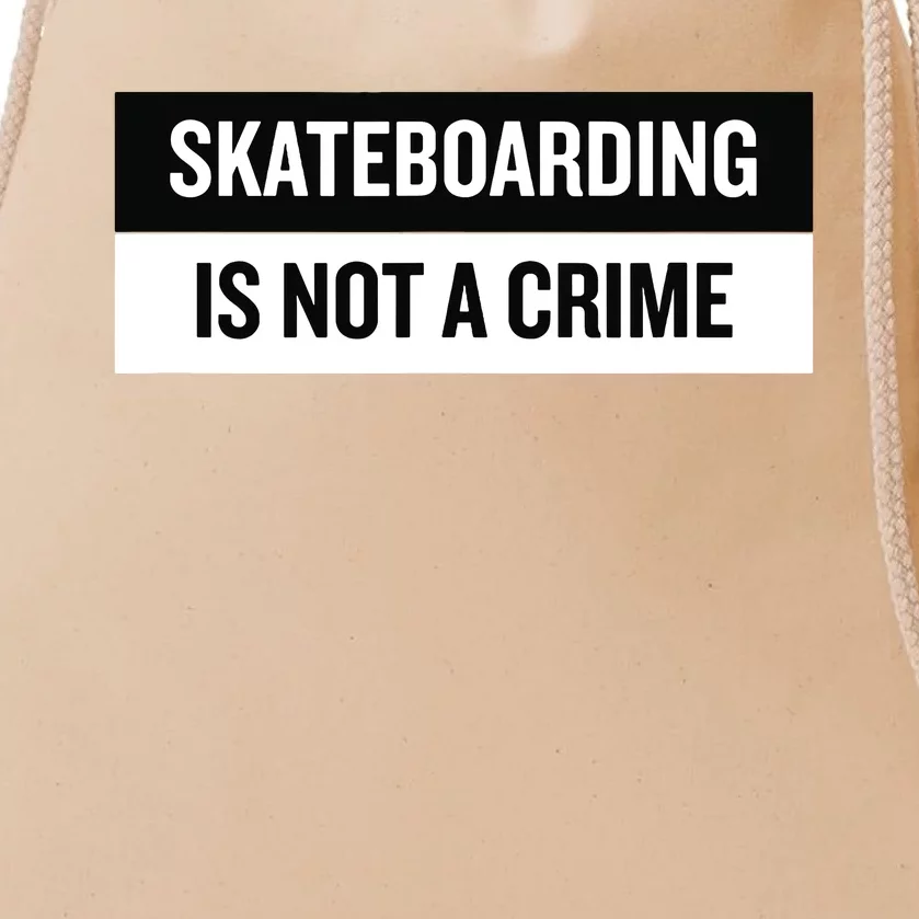 Skateboarding Is Not A Crime Skate Skateboard Drawstring Bag