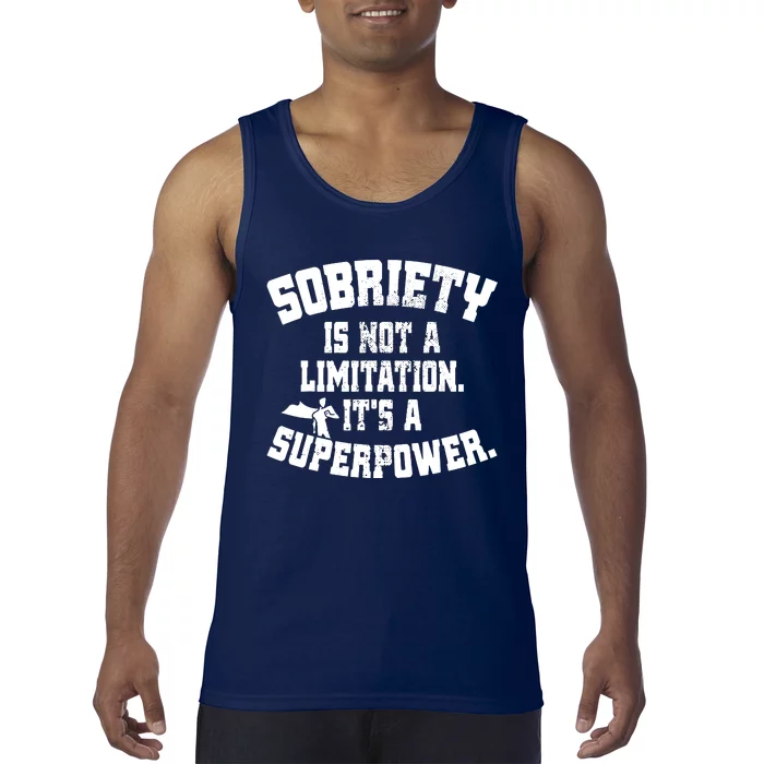 Sobriety Is Not A Limitation ItS A Superpower Living Sober Tank Top