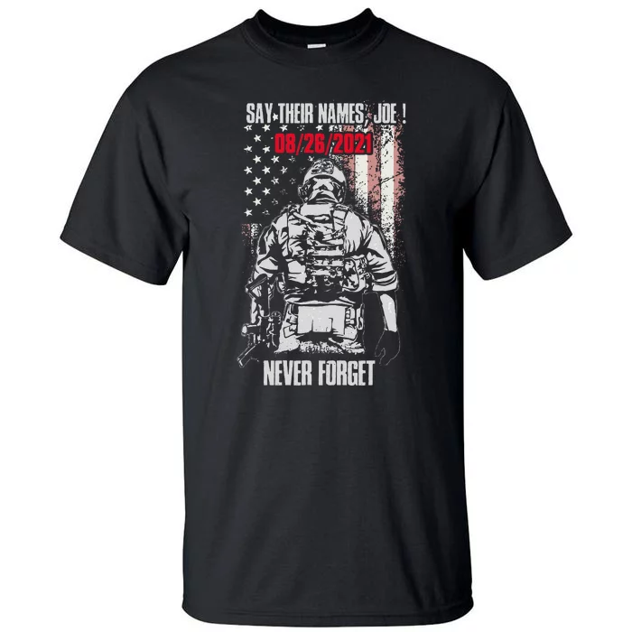 Say Ir Names Joe Names Of Fallen Soldiers 13 Heroes Tall T-Shirt