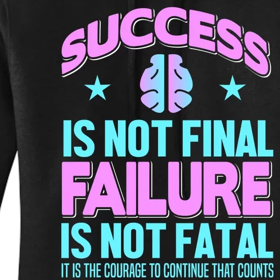 Success Is Not Final Failure Is Not Fatal Women's Pullover Hoodie