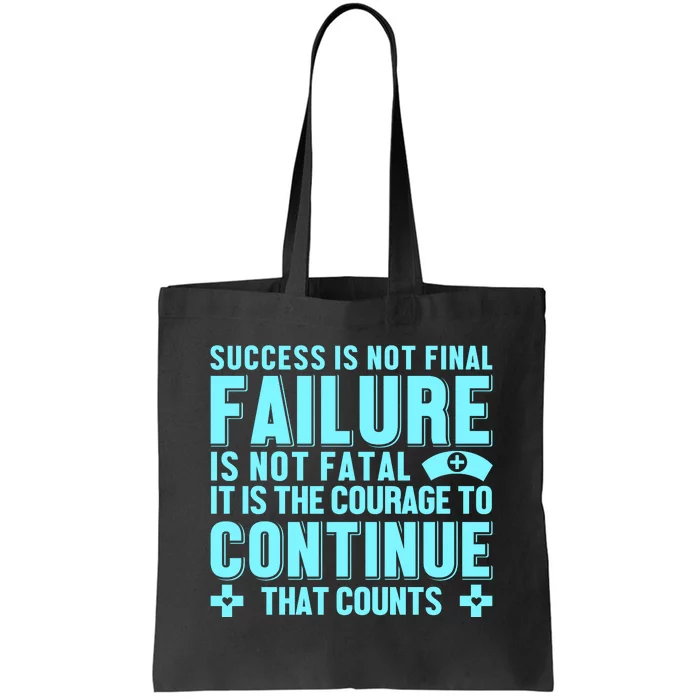 Success Is Not Final Failure Tote Bag