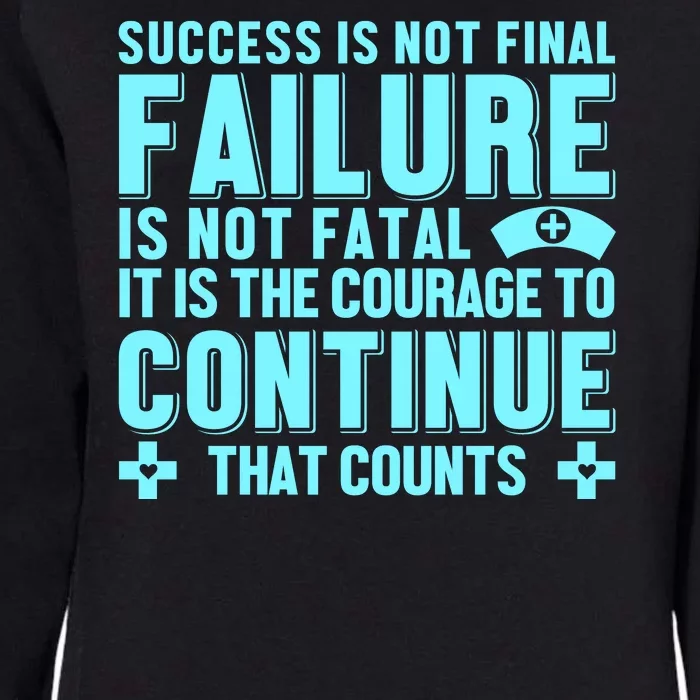 Success Is Not Final Failure Womens California Wash Sweatshirt