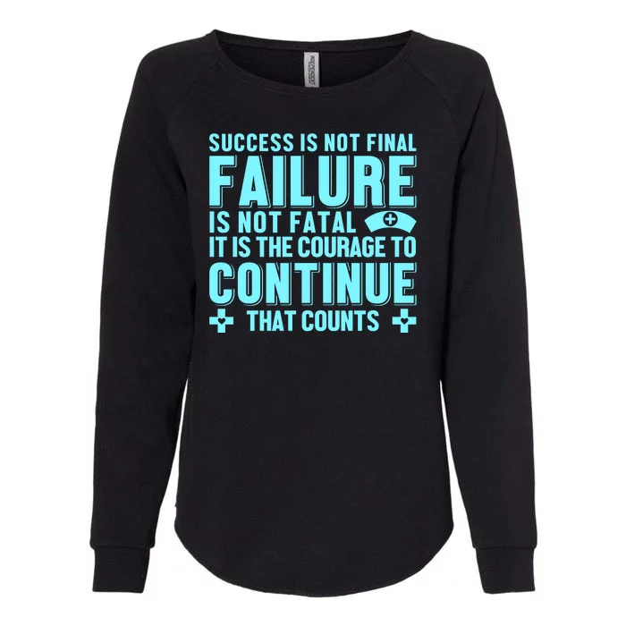 Success Is Not Final Failure Womens California Wash Sweatshirt