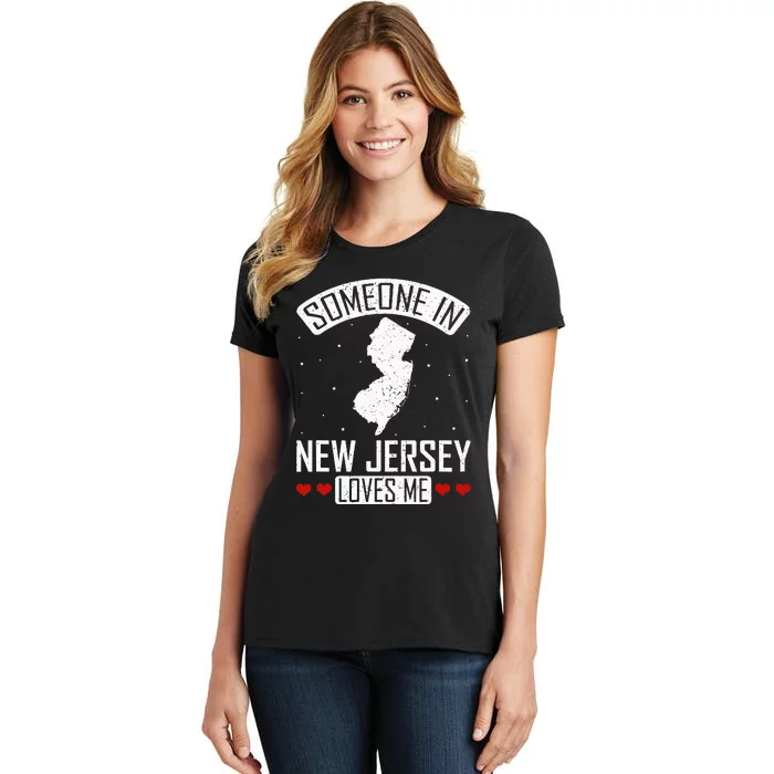 Someone In New Jersey Loves Me Nj State Souvenir Gift Women's T-Shirt