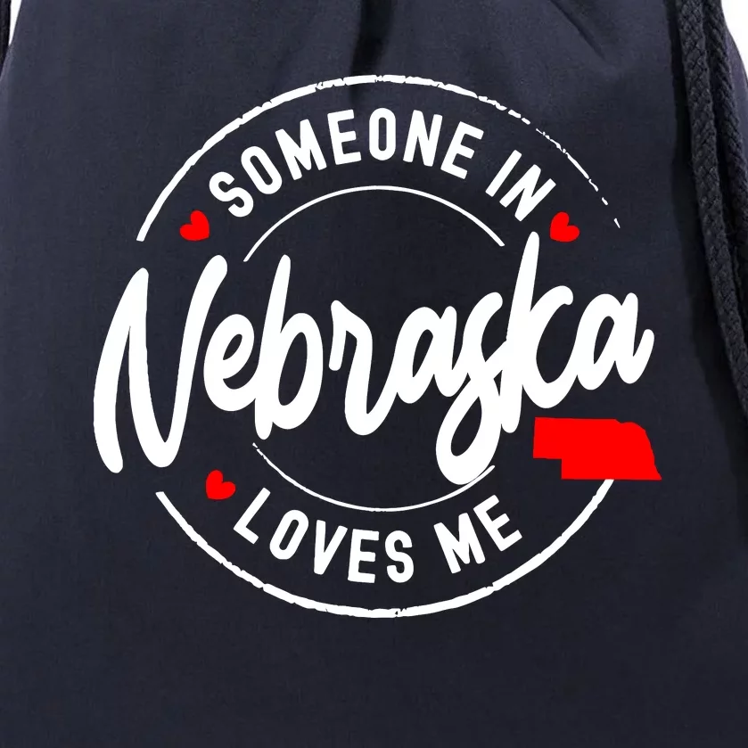 Someone In Nebraska Loves Me Drawstring Bag