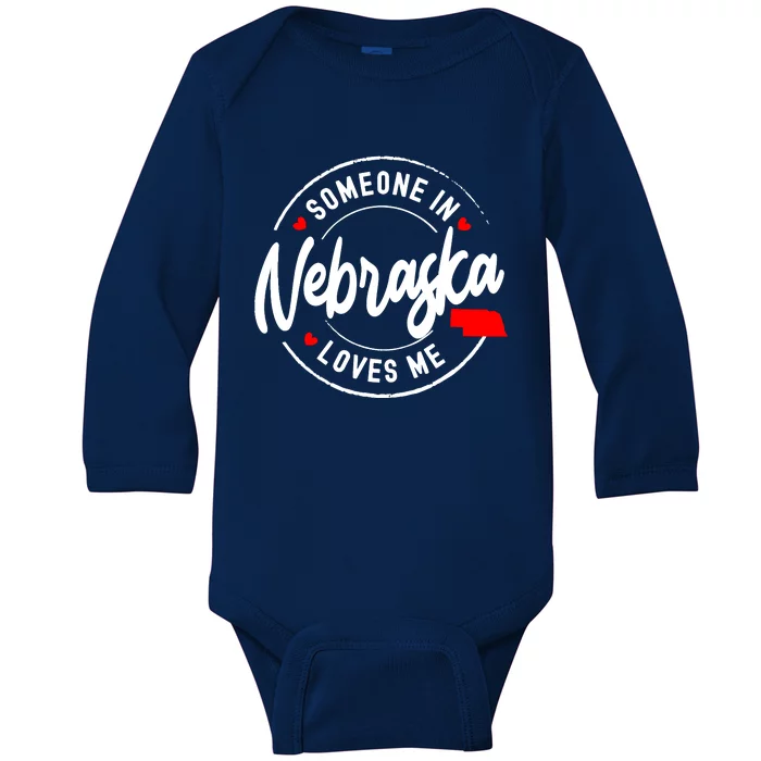 Someone In Nebraska Loves Me Baby Long Sleeve Bodysuit