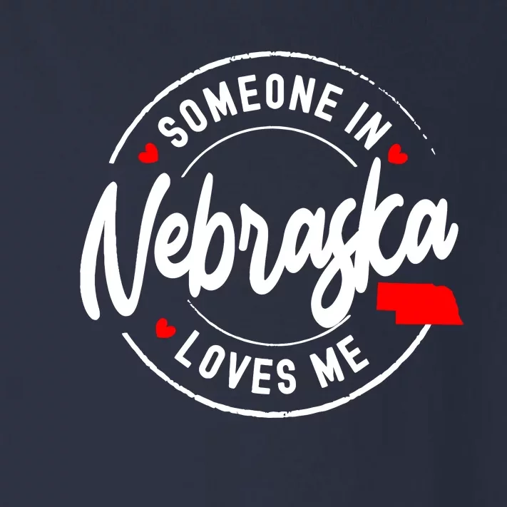 Someone In Nebraska Loves Me Toddler Long Sleeve Shirt