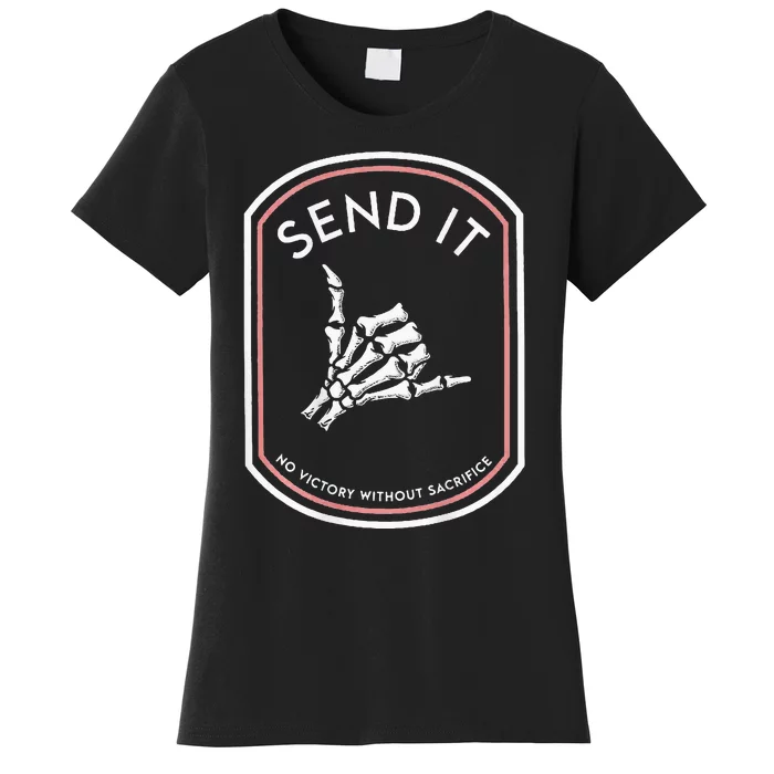 Send It No Victory Without Sacrifice Women's T-Shirt