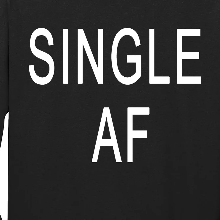 Single AF Tall Long Sleeve T-Shirt