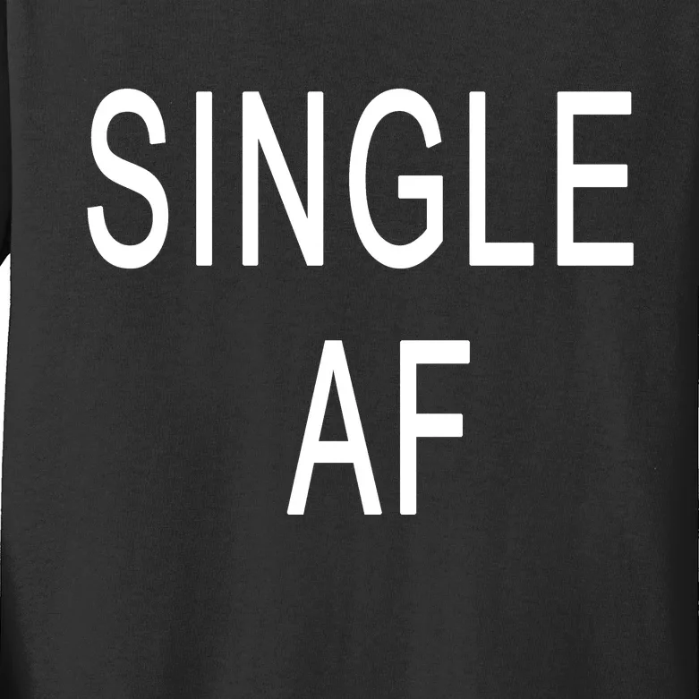 Single AF Kids Long Sleeve Shirt