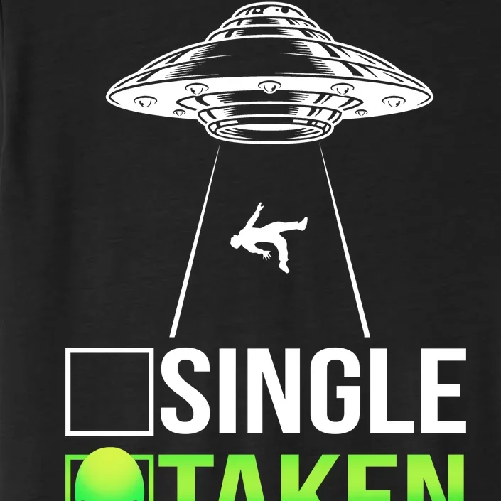 Single Or Taken Alien Valentines Day ChromaSoft Performance T-Shirt