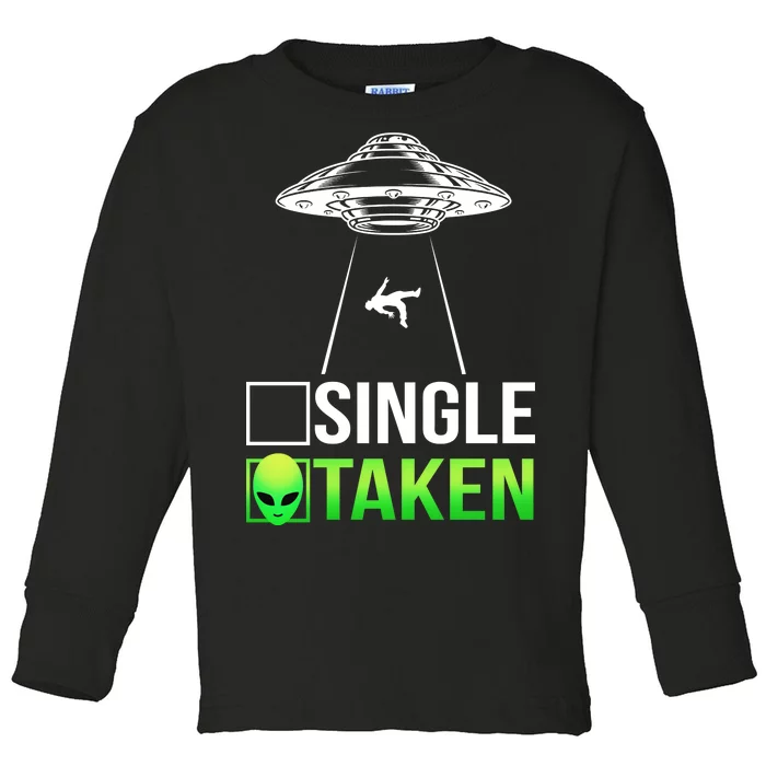 Single Or Taken Alien Valentines Day Toddler Long Sleeve Shirt