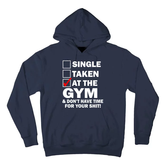 Single Taken At The Gym Tall Hoodie