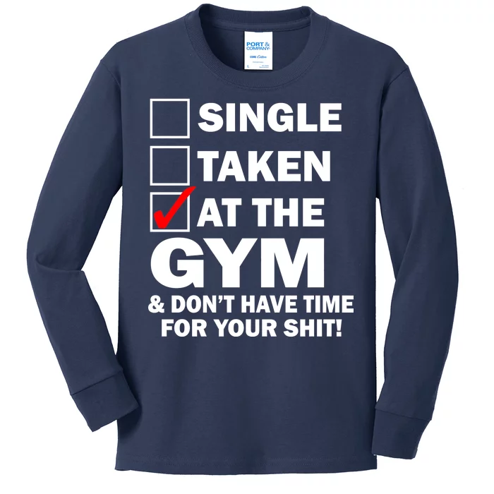 Single Taken At The Gym Kids Long Sleeve Shirt