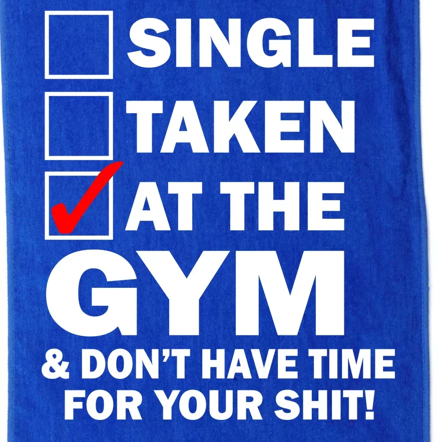 Single Taken At The Gym Platinum Collection Golf Towel