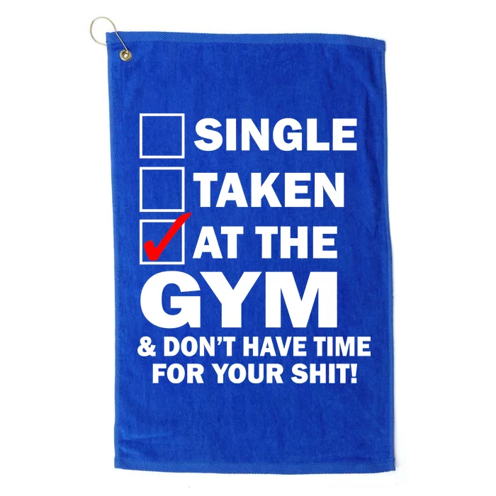 Single Taken At The Gym Platinum Collection Golf Towel