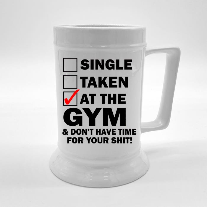 Single Taken At The Gym Front & Back Beer Stein