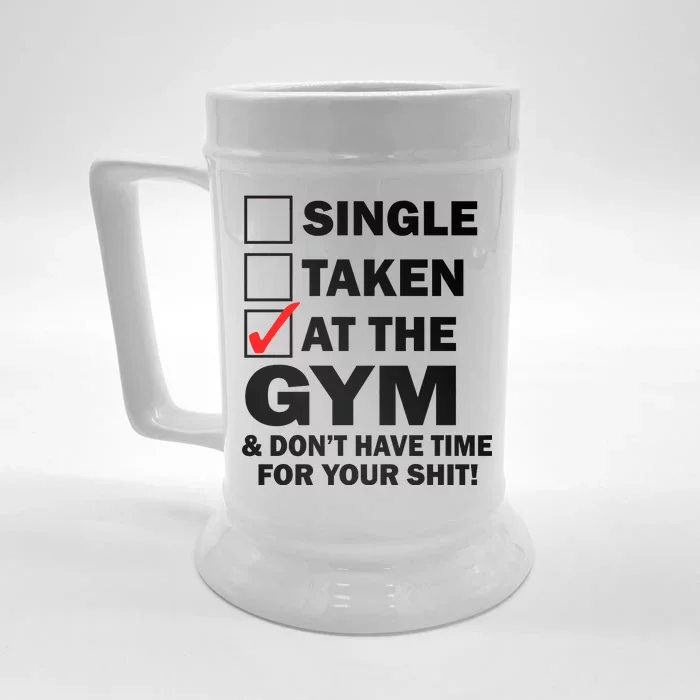 Single Taken At The Gym Front & Back Beer Stein