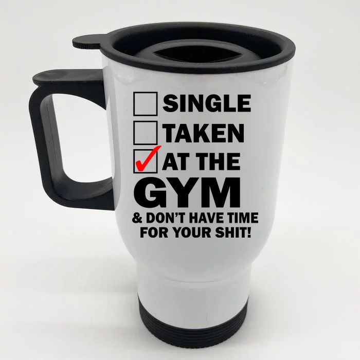 Single Taken At The Gym Front & Back Stainless Steel Travel Mug