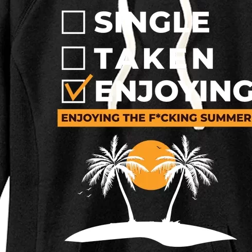 Single Taken Enjoying Summer Women's Fleece Hoodie