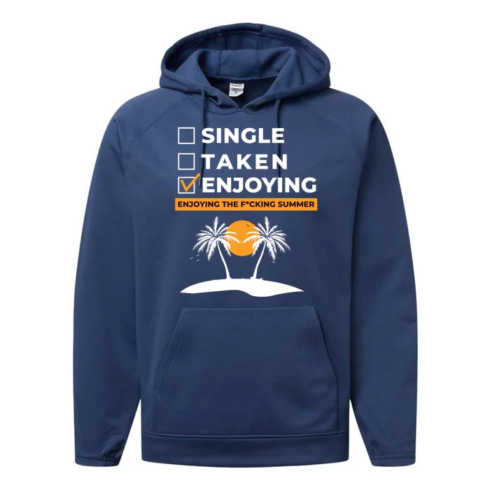 Single Taken Enjoying Summer Performance Fleece Hoodie