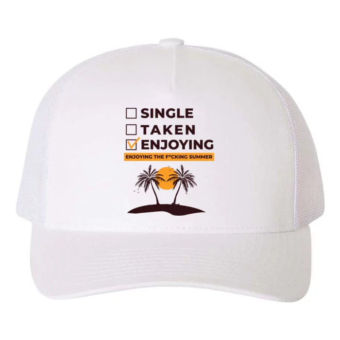 Single Taken Enjoying Summer Yupoong Adult 5-Panel Trucker Hat