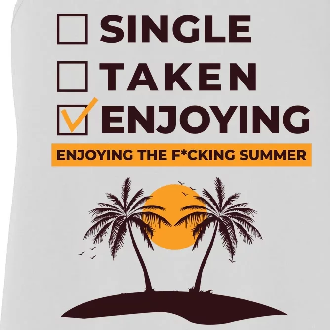 Single Taken Enjoying Summer Women's Racerback Tank